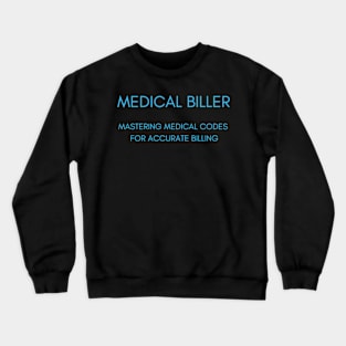 Medical Biller Crewneck Sweatshirt